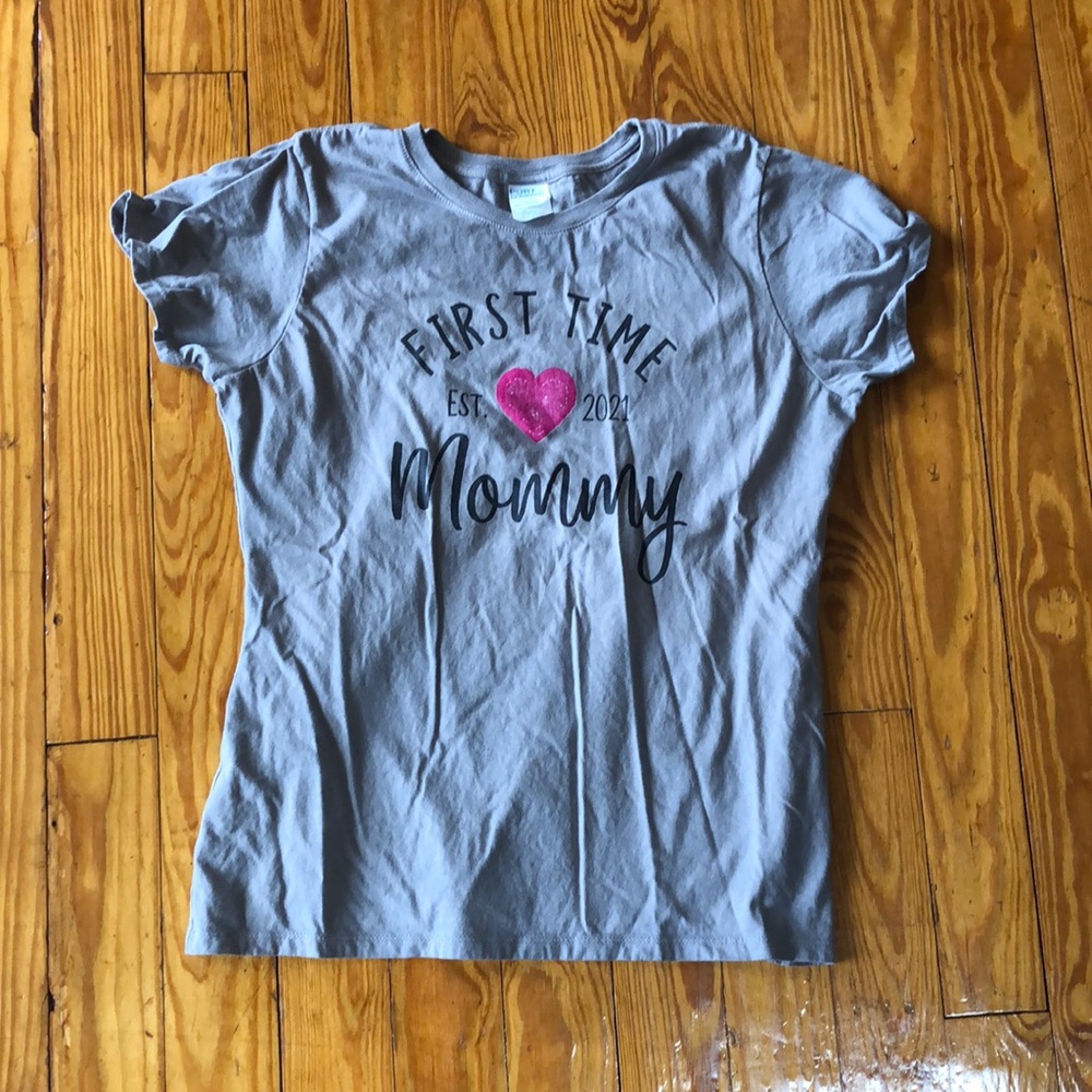 First Time Mommy T-Shirt NWOT